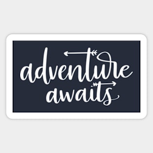 Adventure Awaits Magnet